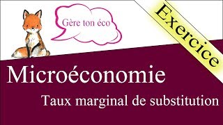 Microéconomie : Déterminer un taux marginal de substitution (TMS) [Exercice]