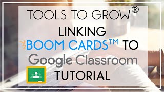 Linking Boom Cards to your Google Digital Classroom