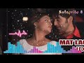 new nepali dj song mat lagyo mat lagyo latest dj remix 2022. Mp3 Song