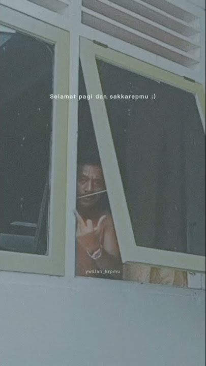 stroy wa selamat pagi || story wa keren || status wa 30 detik || status wa terbaru
