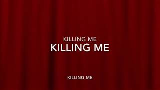 Video thumbnail of "KILLING ME"