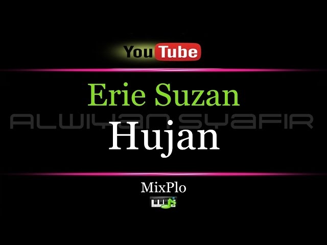 Karaoke Erie Suzan - Hujan (MixPlo) class=