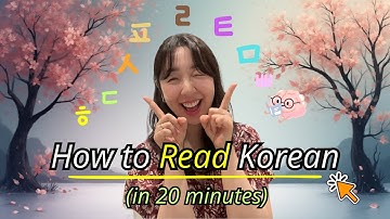 How to Read Korean (Hangul) | Learn in Just 20 Minutes!