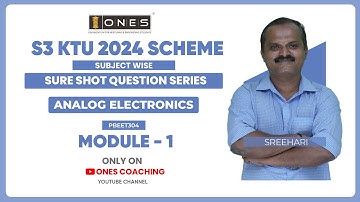 S3 KTU SURE SHOT QUESTION SERIES | ANALOG ELECTRONICS | MODULE 1 | ONES