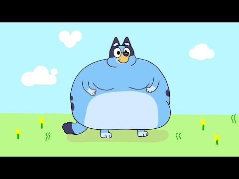 When bluey is so fat