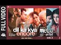 Dil Ka Kya Encore Full Video Vishal Mishra Metro In Dino Pritam Anurag B Bhushan K Dil Ka Kya Encore Full Video Vishal Mishra Metro In Dino Pritam Anurag B Bhushan K