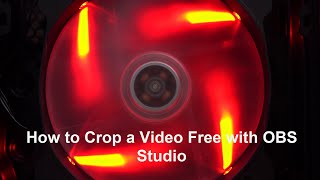 How to Crop a Free With OBS