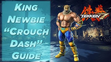 Tekken 7 New King Players- Crouch Dash Guide