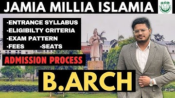 Jamia B. Arch Entrance Exam 2024 | Entrance,Cut Off,Fees,Eligibility,Seats | JMI Admission 2024