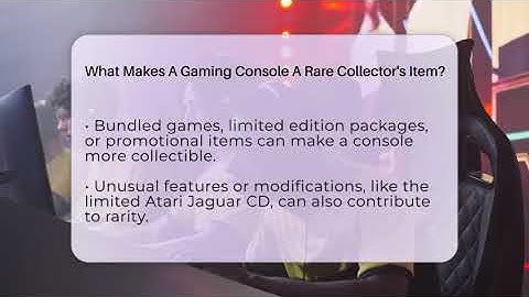 What Makes A Gaming Console A Rare Collector