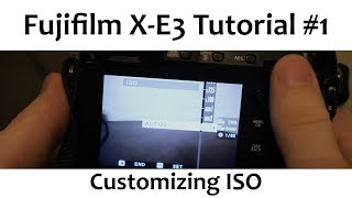 Fujifilm X-E3 Tutorial #1: ISO Settings