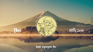 3rd Single Mitty Zasia - IBU ( Official Lyric Video )