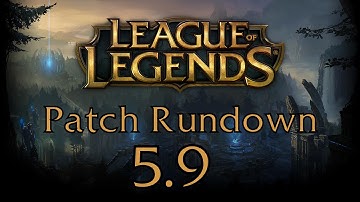 Leaugue of Legends Patch 5.9 Rundown