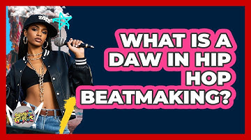 What Is A DAW In Hip Hop Beatmaking? - Hip Hop Gurus
