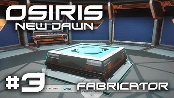 Osiris New Dawn - #3 - "Fabricator" - Osiris New Dawn Let