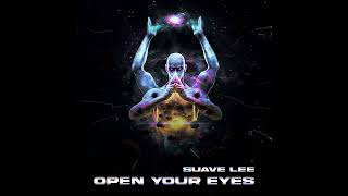 Video thumbnail of "OPEN YOUR EYES - Suave Lee"