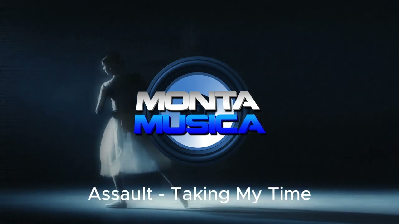 Assault - Taking My Time