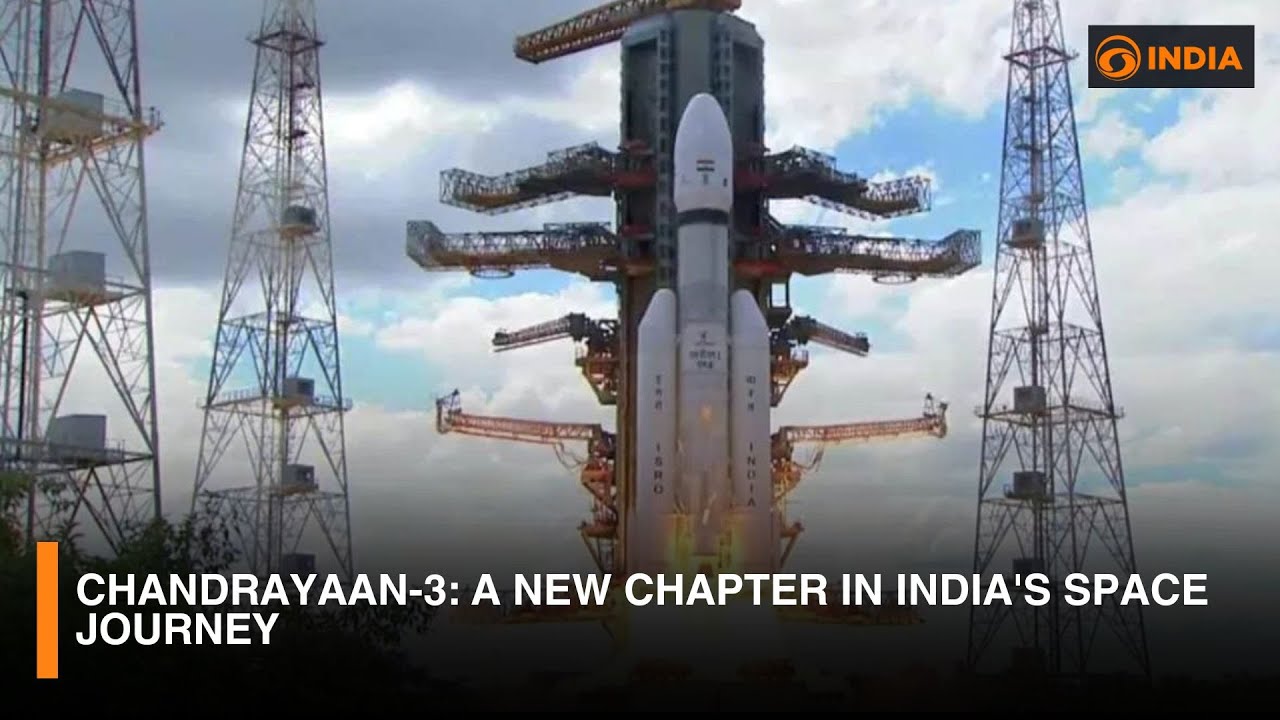 Chandrayaan-3: A New Chapter in India's Space Journey | DD India