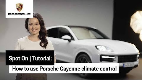 How to use Porsche Cayenne climate control | Tutorial | Spot On