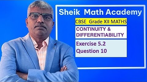 CBSE - XII Maths | Continuity and Differentiability | Exercise 5.2 Question 10 | Explained