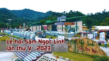 Lễ hội Sâm Ngọc Linh lần thứ V và kỷ niệm 20 năm tái lập huyện Nam Trà My