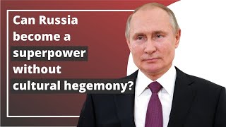 Can Russia ever be a Superpower again?