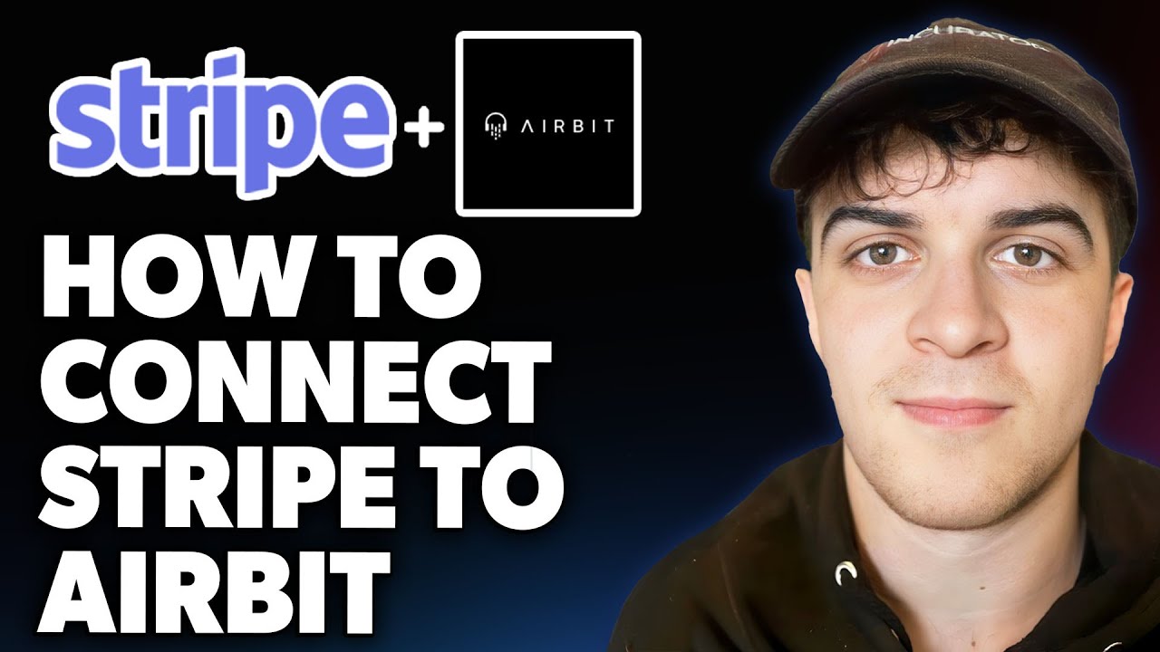 How to Connect Stripe to Airbit [2025 Full Guide]