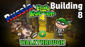 BOB THE ROBBER 4 RUSSIA- Level 8 - Let