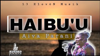AIVA PARANI - HAIBU'U (Remake)