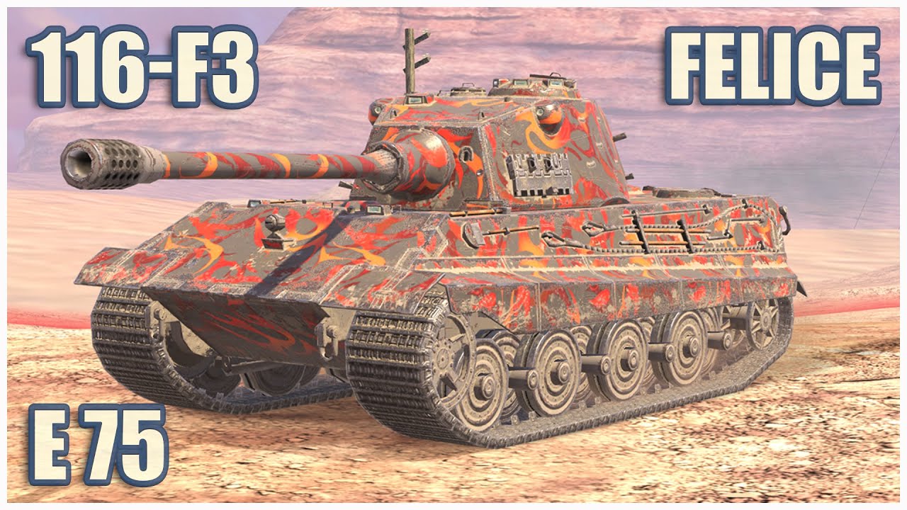 116-F3, Felice & E 75 • WoT Blitz Gameplay