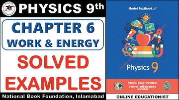 Solved Numerical Problems | Chapter 6 | Work & Energy | 9th Physics | National Book Foundation