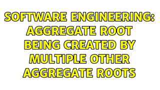 Software Engineering: Aggregate root being created by multiple other aggregate roots
