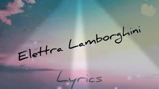 Elettra Lamborghini - Musica (e il resto scompare)-(Lyrics)