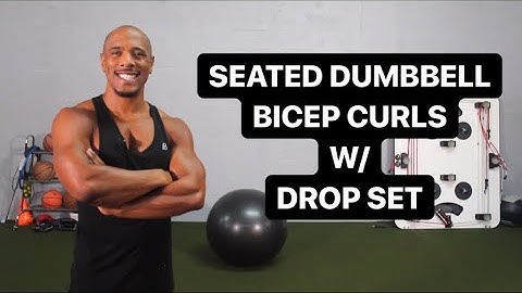 HOW TO DO SEATED DUMBBELL BICEP CURLS WITH  DROP SET