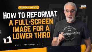 ProPresenter Tutorial: How to reformat a full-screen image for a lower third, automatically