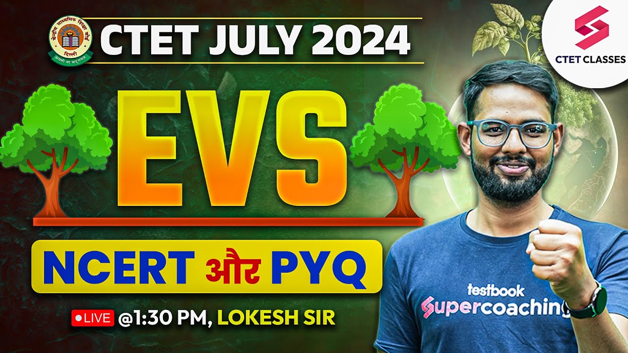 CTET EVS CLASSES | EVS CLASSES & NOTES FOR CTET JULY 2024 | CTET EVS ...