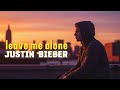 Justin Bieber Leave Me Alone Few Days