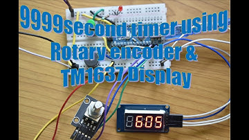 9999second Timer using Rotary Encoder & TM1637 Display