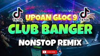 UPOAN -  GLOC 9 CLUB BANGER REMIX 2024 | MIX TAPE