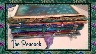 The Peacock : Junk Journal Flip Through