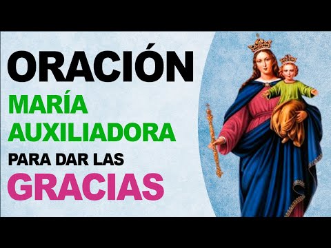 🙏 Poderosa oración de agradecimiento a María Auxiliadora ¡Gracias, Madre! 🙏