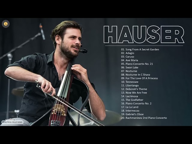 H.A.U.S.E.R Best Cello Music Collection - H.A.U.S.E.R Greatest Hits Full Album 2021 class=