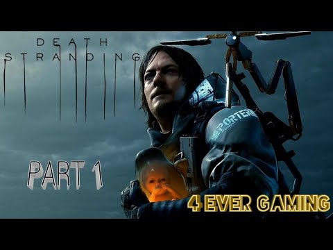 DEATH STRANDING: Channel Premier Part 1 - Creating connection [4 Ever Gaming]