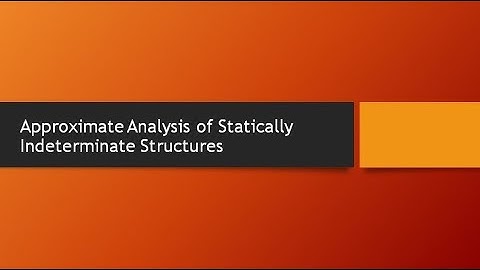 Approximate Analysis of Statically Indeterminate Structures