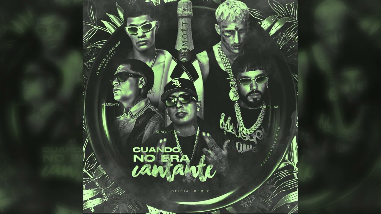 Cuando No Era Cantante Remix ft Anuel AA, Almighty & Ñengo Flow (Prod. Diegohh)