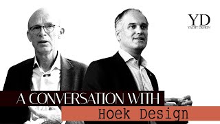 HOEK DESIGN - A CONVERSATION WITH ANDRE HOEK and RUURT MEULEMANS - YACHT DESIGN