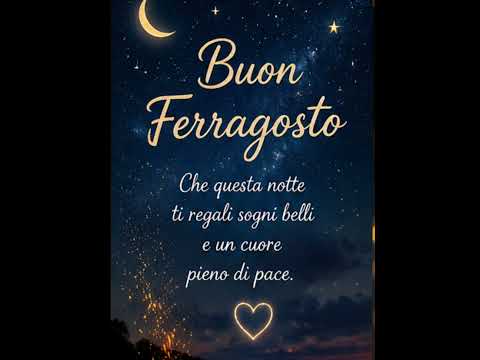 Video Buon Ferragosto Luce, Stelle e Cuore