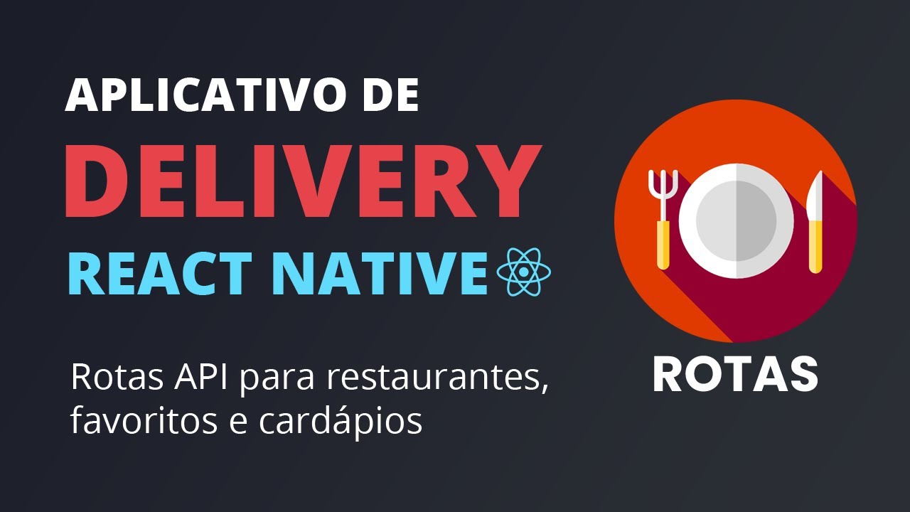 🔥 App Delivery com React Native #16 - Rotas dos restaurantes - YouTube