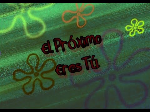 Creepypasta Bob Esponja - El Próximo Eres Tú | Loquendo