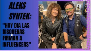 Aleks Syntek: &quot;Hoy día las disqueras firman a influencers¨